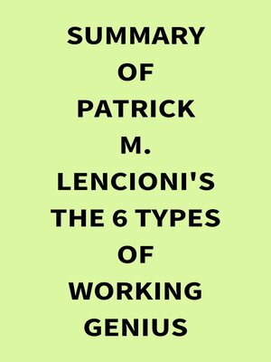 cover image of Summary of Patrick M. Lencioni's the 6 Types of Working Genius